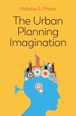 The Urban Planning Imagination (eBook, ePUB)