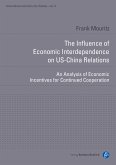 The Influence of Economic Interdependence on US-China Relations (eBook, PDF)