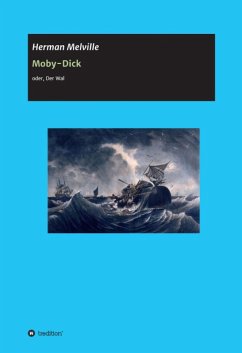 Moby-Dick (eBook, ePUB) - Melville, Herman; Guroff Barnett als Autorin der Internetseite 'Power Moby-Dick, The Online Annotation'; Kurz, Dieter