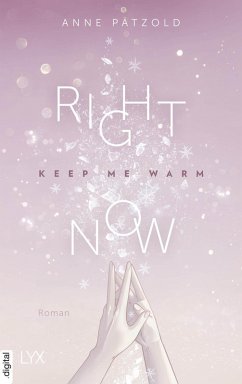 Right Now (Keep Me Warm) / On Ice Bd.2 (eBook, ePUB) - Pätzold, Anne