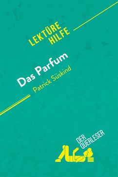 Das Parfum von Patrick Süskind (Lektürehilfe) - Vincent Jooris; Florence Balthasar