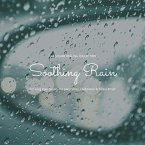 Soothing Rain: Relaxing Rain Sounds for Deep Sleep, Meditation & Stress Relief (MP3-Download)