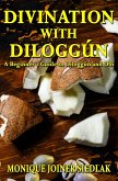 Divination with Diloggún (Divination Magic for Beginners, #2) (eBook, ePUB)