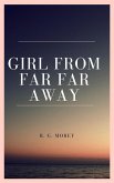 Girl From Far Far Away (eBook, ePUB)