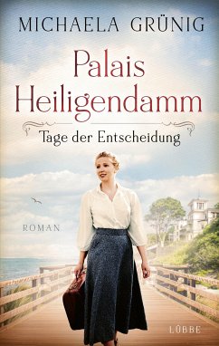 Tage der Entscheidung / Palais Heiligendamm Bd.3 (eBook, ePUB) - Grünig, Michaela