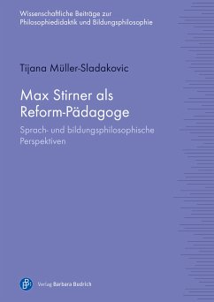 Max Stirner als Reform-Pädagoge (eBook, PDF) - Müller-Sladakovic, Tijana