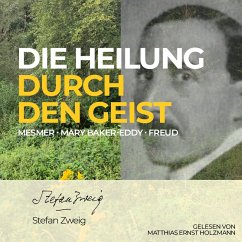 Die Heilung durch den Geist (MP3-Download) - Zweig, Stefan