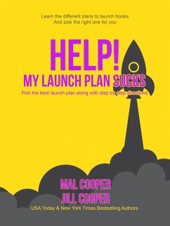 Help! My Launch Plan Sucks (Help! I'm an Author, #2) (eBook, ePUB) - Cooper, Mal; Cooper, Jill