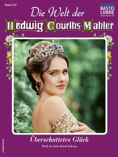 Die Welt der Hedwig Courths-Mahler 553 (eBook, ePUB) - Wulfen, Evelyn von