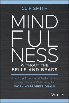 Mindfulness without the Bells and Beads (eBook, PDF) - Smith, Clif