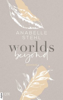 Worlds Beyond / Worlds Bd.3 (eBook, ePUB) - Stehl, Anabelle