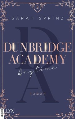 Anytime / Dunbridge Academy Bd.3 (eBook, ePUB) - Sprinz, Sarah