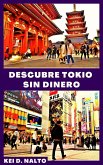 Descubre Tokio Sin Dinero (eBook, ePUB)