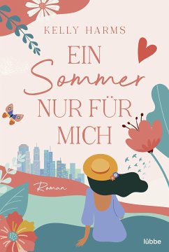 Ein Sommer nur für mich (eBook, ePUB) - Harms, Kelly