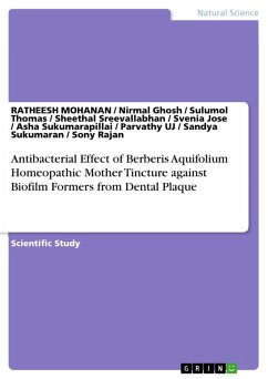 Antibacterial Effect of Berberis Aquifolium Homeopathic Mother Tincture against Biofilm Formers from Dental Plaque (eBook, PDF)