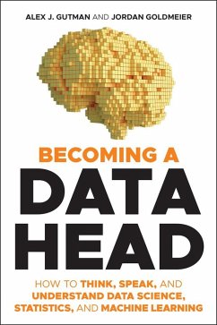 Becoming a Data Head (eBook, PDF) - Gutman, Alex J.; Goldmeier, Jordan