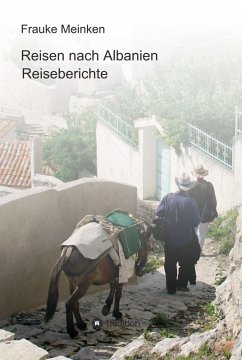 Reisen nach Albanien (eBook, ePUB) - Meinken, Frauke