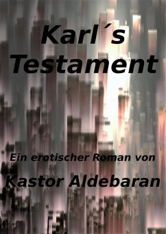 Karl`s Testament (eBook, ePUB) - Aldebaran, Kastor