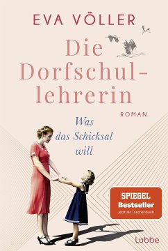 Was das Schicksal will / Die Dorfschullehrerin Bd.2 (eBook, ePUB) - Völler, Eva