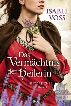 Das Vermächtnis der Heilerin (eBook, ePUB) - Voss, Isabel