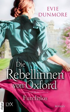 Furchtlos / Die Rebellinnen von Oxford Bd.3 (eBook, ePUB) - Dunmore, Evie