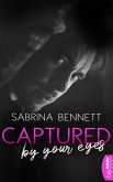 Captured by your eyes (eBook, ePUB)