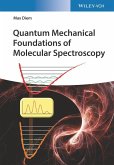 Quantum Mechanical Foundations of Molecular Spectroscopy (eBook, ePUB)