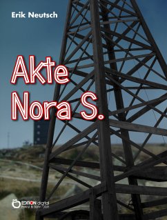 Akte Nora S. (eBook, PDF) - Neutsch, Erik