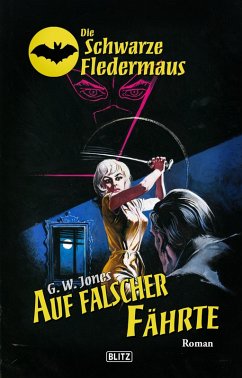 Die Schwarze Fledermaus 35: Auf falscher Fährte (eBook, ePUB) - Jones, G. W.