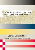 Vom Hitlerjungen zum Liberalen – von Ostpreußen nach Bremen (eBook, ePUB)