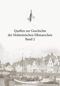 Quellen zur Geschichte der Holsteinischen Elbmarschen: Band 2 (eBook, ePUB)