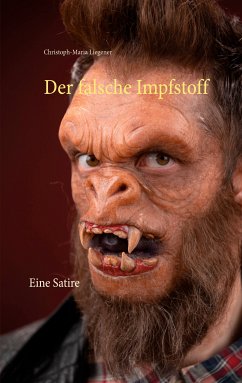 Der falsche Impfstoff (eBook, ePUB) - Liegener, Christoph-Maria