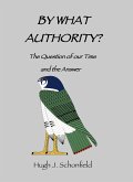 By What Authority? - The Question of Our Time and the Answer (eBook, ePUB)