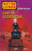 Western Legenden 34: Kampf am Schienenstrang (eBook, ePUB)