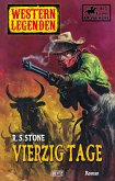Western Legenden 37: Vierzig Tage (eBook, ePUB)