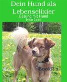 Dein Hund als Lebenselixier (eBook, ePUB)