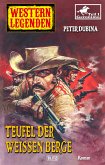 Western Legenden 39: Teufel der Weißen Berge (eBook, ePUB)