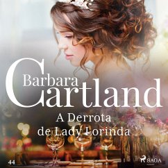 A Derrota de Lady Lorinda (A Eterna Coleção de Barbara Cartland 44) (MP3-Download) - Cartland, Barbara
