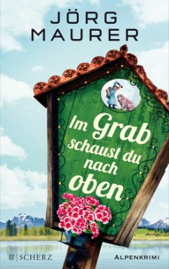 Im Grab schaust du nach oben / Kommissar Jennerwein ermittelt Bd.9 (Restauflage) - Maurer, Jörg