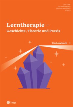 Lerntherapie - Geschichte, Theorie und Praxis - Kraft, Ueli;Stauffer, Claudia;Indlekofer, Barbara
