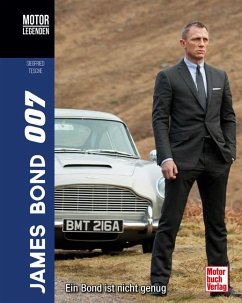 Motorlegenden - James Bond 007 - Tesche, Siegfried