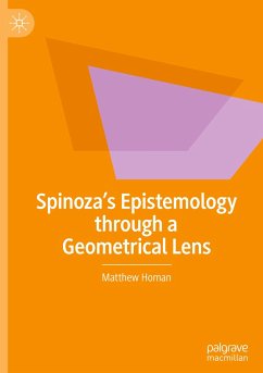 Spinoza's Epistemology through a Geometrical Lens - Homan, Matthew