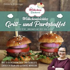 Die Wölkchenbäckerei: Wölkchenleichtes Grill- und Partybuffet - Altekrüger, Güldane
