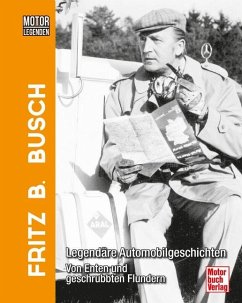 Motorlegenden - Fritz B. Busch - Busch, Fritz B.;Steiger, Christian