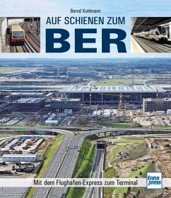 Auf Schienen zum BER - Kuhlmann, Bernd
