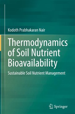 Thermodynamics of Soil Nutrient Bioavailability - Nair, Kodoth Prabhakaran