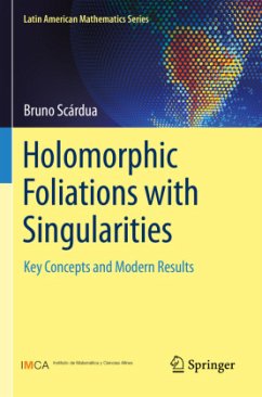 Holomorphic Foliations with Singularities - Scárdua, Bruno