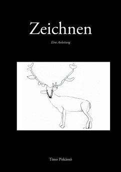 Zeichnen - Eine Anleitung - Pitkämö, Timo