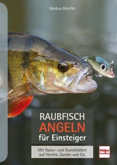 Raubfischangeln für Einsteiger - Bötefür, Markus