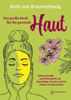 Das große Buch für die gesunde Haut - Braunschweig, Ruth von